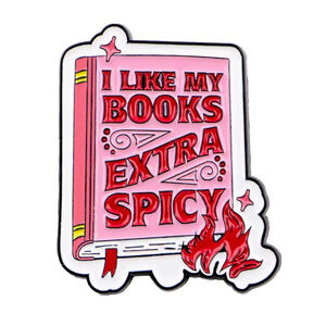 Pink Red "I Like My Books Extra Spicy" Book Lover Enamel Pin
